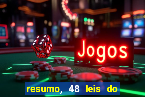 resumo, 48 leis do poder pdf